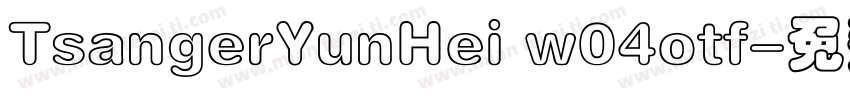 TsangerYunHei w04otf字体转换